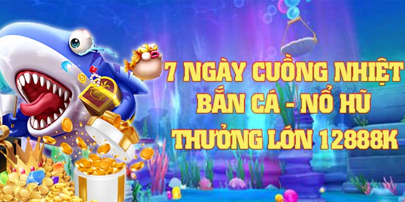 Giới thiệu chung về chương trình 7 ngày cuồng nhiệt