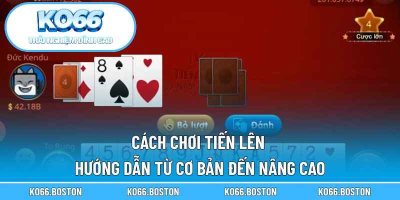 Cách chơi tiến lên