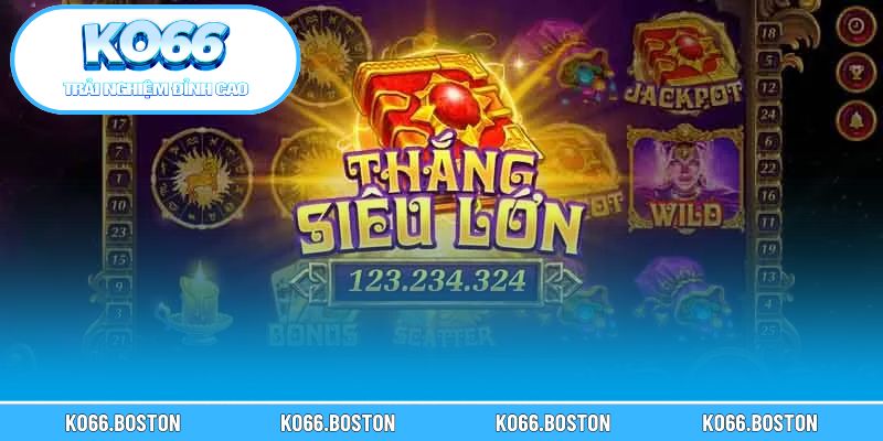 Chiến thuật chơi nổ hũ KO66 giúp dễ thắng lớn