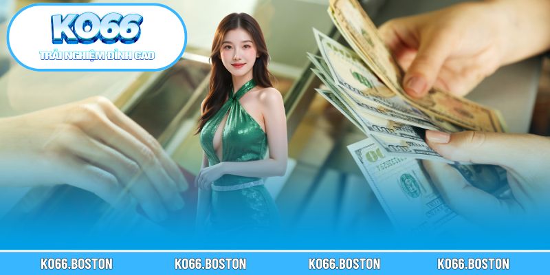 Điều kiện nạp tiền KO66 bạn cần biết