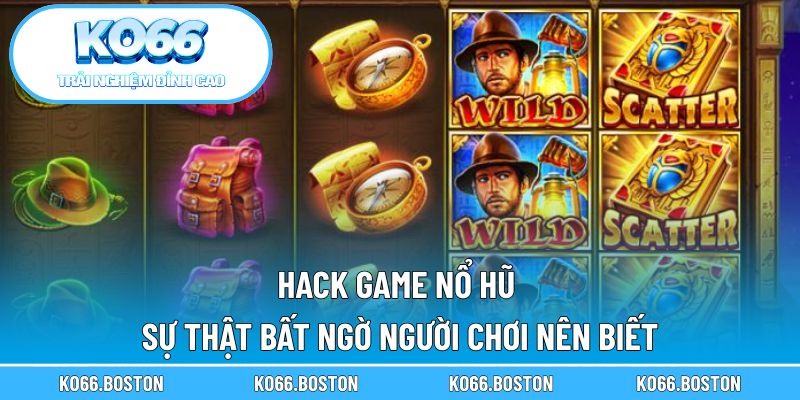 Hack game nổ hũ