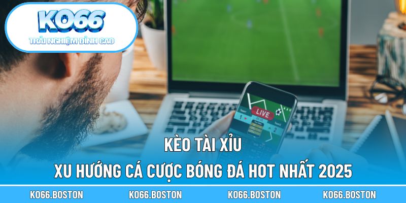 Kèo tài xỉu