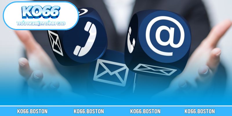 Lưu ý giúp quá trình liên hệ KO66 hiệu quả